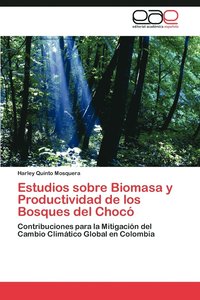 bokomslag Estudios Sobre Biomasa y Productividad de Los Bosques del Choco