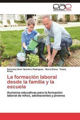 bokomslag La Formacion Laboral Desde La Familia y La Escuela