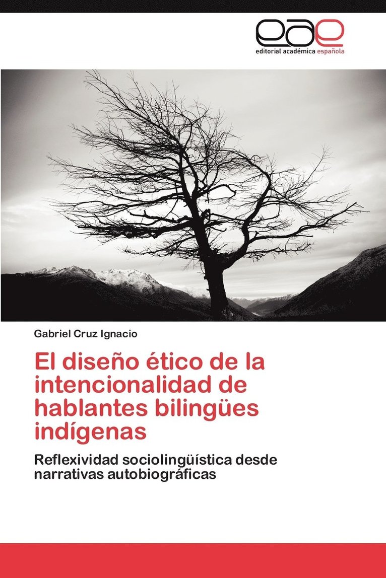 El Diseno Etico de La Intencionalidad de Hablantes Bilingues Indigenas 1