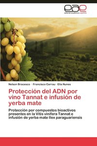 bokomslag Proteccion del Adn Por Vino Tannat E Infusion de Yerba Mate