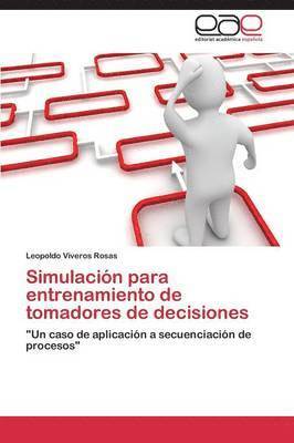 Simulacion Para Entrenamiento de Tomadores de Decisiones 1