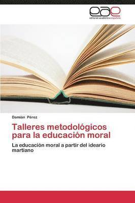 Talleres metodolgicos para la educacin moral 1