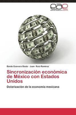 bokomslag Sincronizacion Economica de Mexico Con Estados Unidos