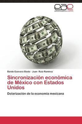 Sincronizacion Economica de Mexico Con Estados Unidos 1