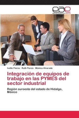 Integracin de equipos de trabajo en las PYMES del sector industrial 1