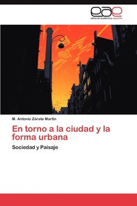 bokomslag En Torno a la Ciudad y La Forma Urbana