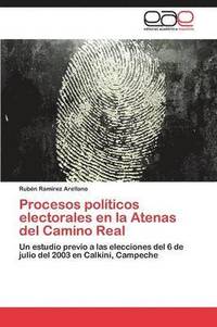 bokomslag Procesos Politicos Electorales En La Atenas del Camino Real