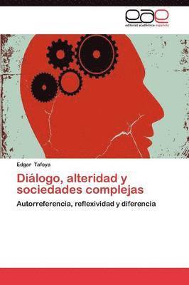 Dialogo, Alteridad y Sociedades Complejas 1