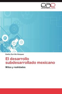 bokomslag El Desarrollo Subdesarrollado Mexicano