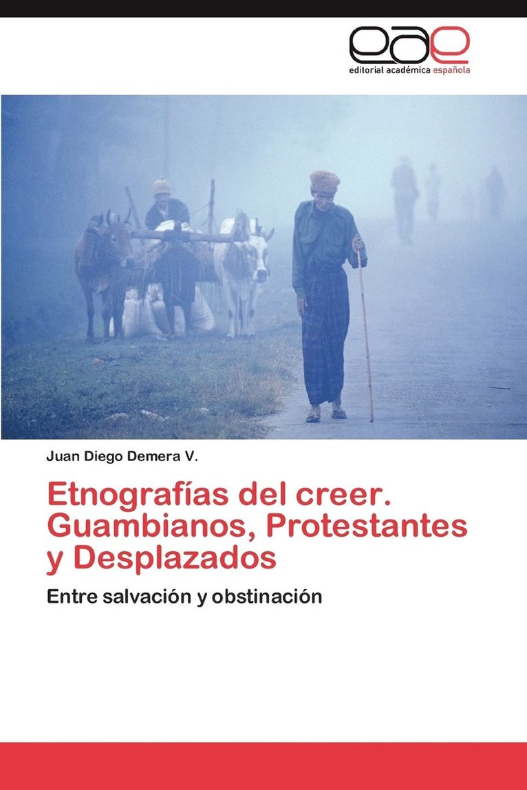 Etnografias del Creer. Guambianos, Protestantes y Desplazados 1