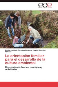 bokomslag La Orientacion Familiar Para El Desarrollo de La Cultura Ambiental