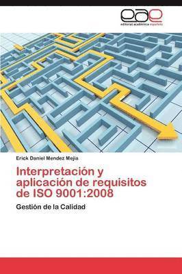 Interpretacion y Aplicacion de Requisitos de ISO 9001 1