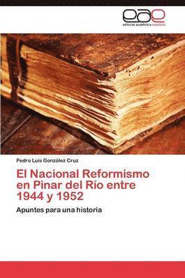 El Nacional Reformismo En Pinar del Rio Entre 1944 y 1952 1