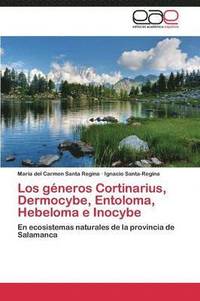 bokomslag Los gneros Cortinarius, Dermocybe, Entoloma, Hebeloma e Inocybe