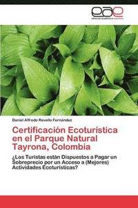 bokomslag Certificacion Ecoturistica En El Parque Natural Tayrona, Colombia