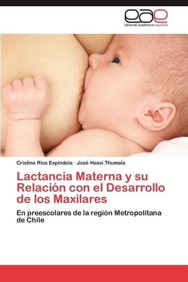 bokomslag Lactancia Materna y Su Relacion Con El Desarrollo de Los Maxilares