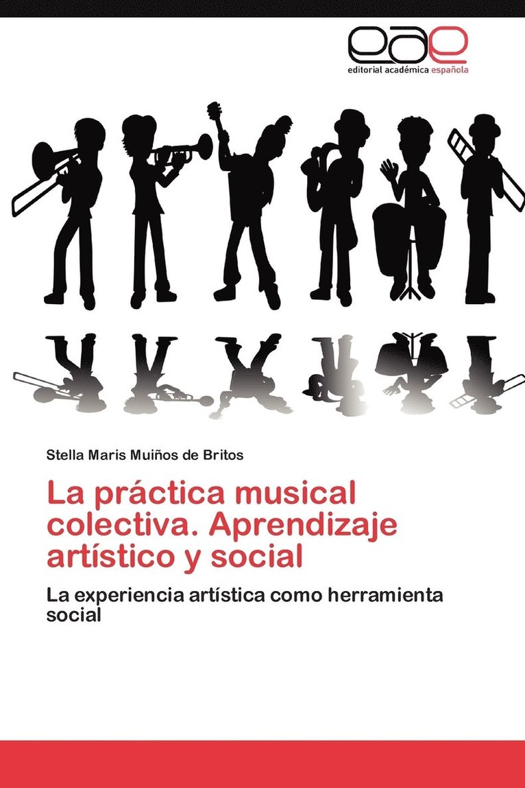 La Practica Musical Colectiva. Aprendizaje Artistico y Social 1