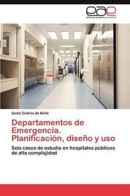 bokomslag Departamentos de Emergencia. Planificacion, Diseno y USO