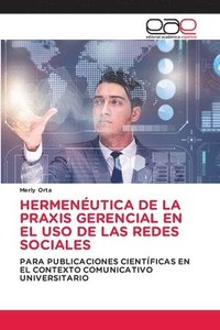 bokomslag Hermenutica de la Praxis Gerencial En El USO de Las Redes Sociales
