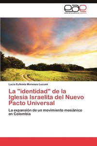 bokomslag La Identidad de La Iglesia Israelita del Nuevo Pacto Universal