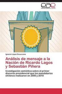 bokomslag Analisis de Mensaje a la Nacion de Ricardo Lagos y Sebastian Pinera