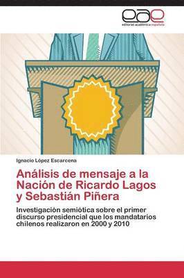 Analisis de Mensaje a la Nacion de Ricardo Lagos y Sebastian Pinera 1