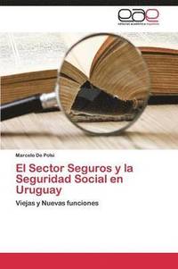 bokomslag El Sector Seguros y La Seguridad Social En Uruguay