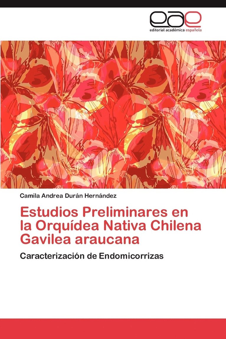Estudios Preliminares En La Orquidea Nativa Chilena Gavilea Araucana 1