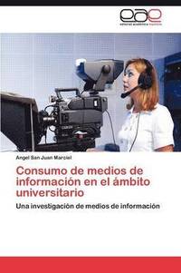 bokomslag Consumo de Medios de Informacion En El Ambito Universitario