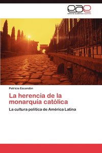 bokomslag La Herencia de La Monarquia Catolica