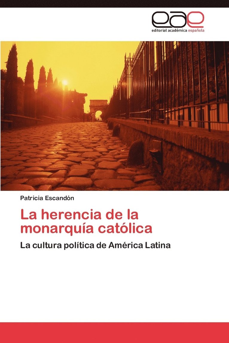 La Herencia de La Monarquia Catolica 1