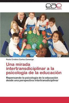 Una Mirada Intertransdiciplinar a la Psicologia de La Educacion 1