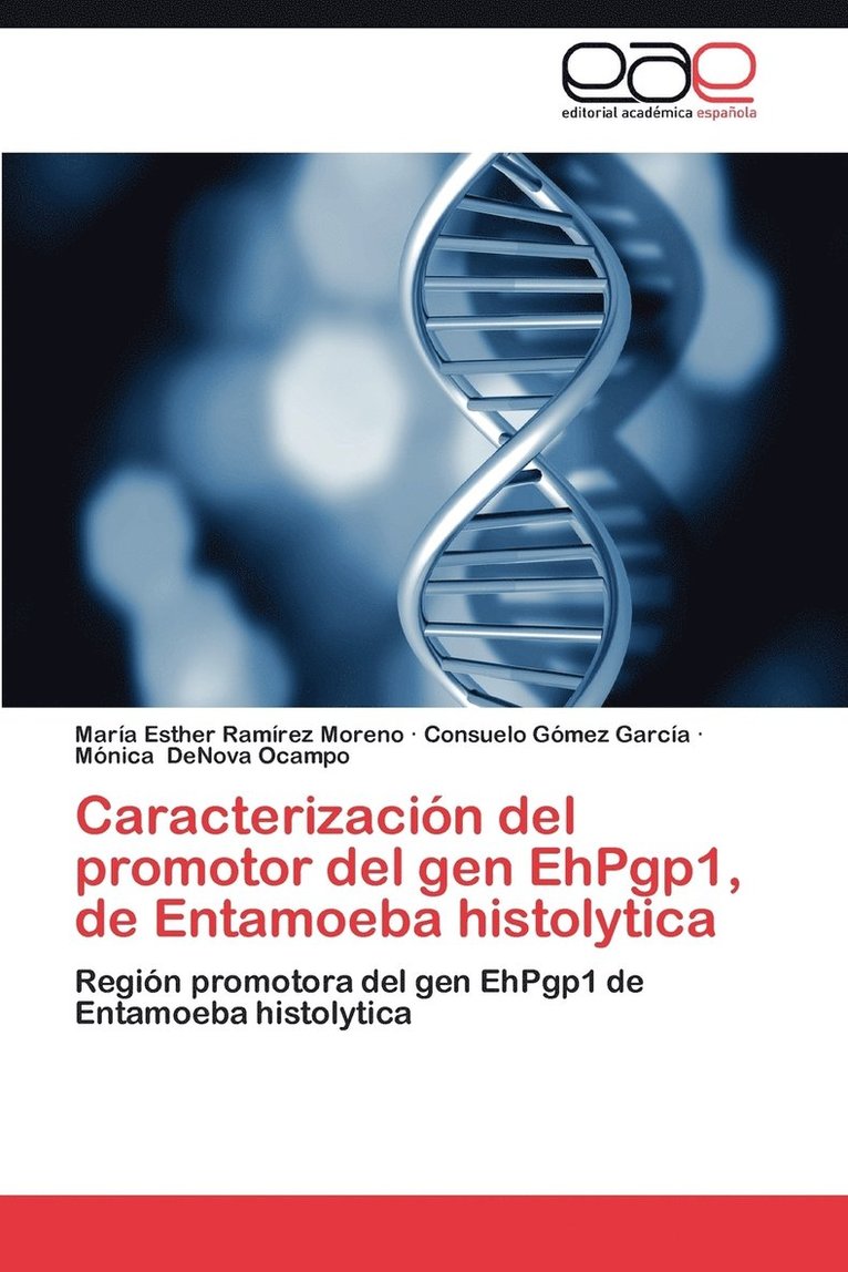 Caracterizacion del Promotor del Gen Ehpgp1, de Entamoeba Histolytica 1