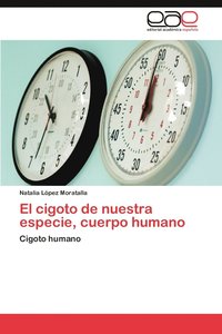 bokomslag El Cigoto de Nuestra Especie, Cuerpo Humano