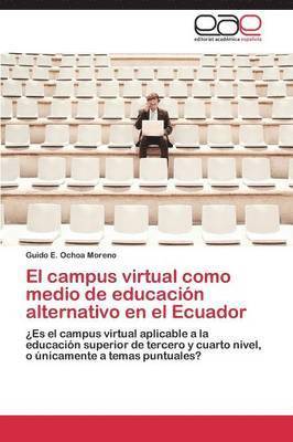 El Campus Virtual Como Medio de Educacion Alternativo En El Ecuador 1