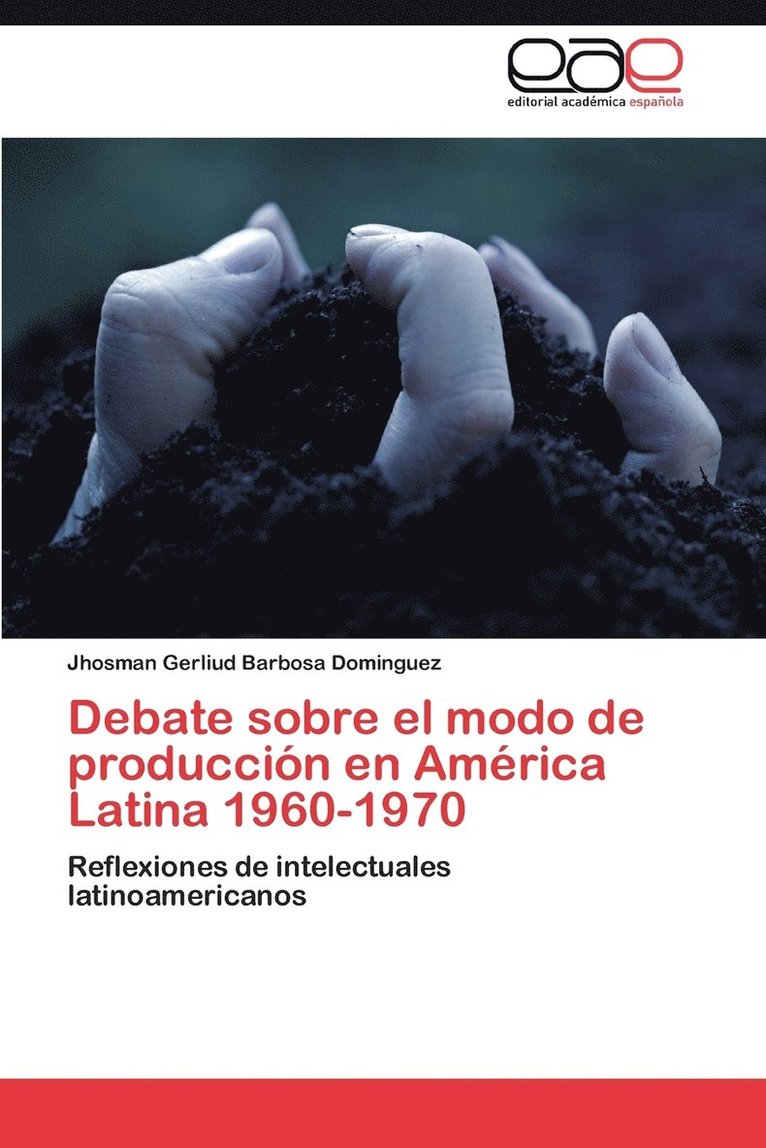 Debate Sobre El Modo de Produccion En America Latina 1960-1970 1