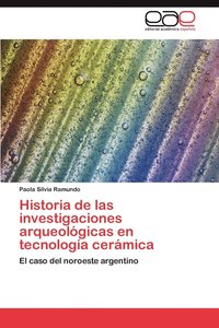 bokomslag Historia de Las Investigaciones Arqueologicas En Tecnologia Ceramica