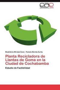 bokomslag Planta Recicladora de Llantas de Goma En La Ciudad de Cochabamba