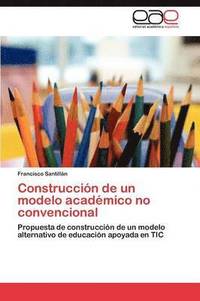 bokomslag Construccion de Un Modelo Academico No Convencional