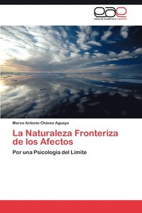 bokomslag La Naturaleza Fronteriza de Los Afectos