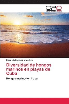 bokomslag Diversidad de hongos marinos en playas de Cuba