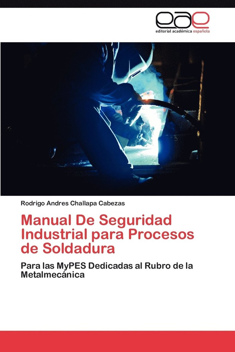 Manual de Seguridad Industrial Para Procesos de Soldadura 1