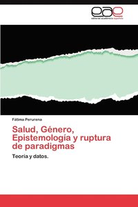 bokomslag Salud, Genero, Epistemologia y Ruptura de Paradigmas
