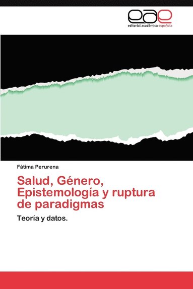 bokomslag Salud, Genero, Epistemologia y Ruptura de Paradigmas