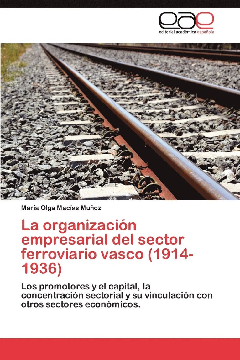 La Organizacion Empresarial del Sector Ferroviario Vasco (1914-1936) 1