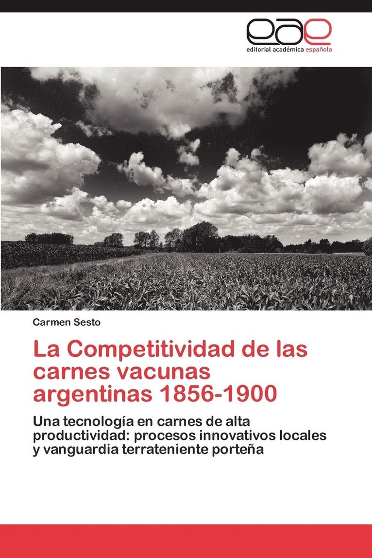 La Competitividad de Las Carnes Vacunas Argentinas 1856-1900 1