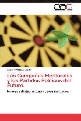 bokomslag Las Campanas Electorales y Los Partidos Politicos del Futuro.