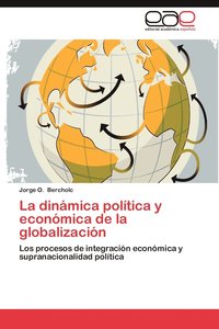 bokomslag La Dinamica Politica y Economica de La Globalizacion