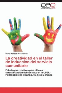 bokomslag La Creatividad En El Taller de Induccion del Servicio Comunitario