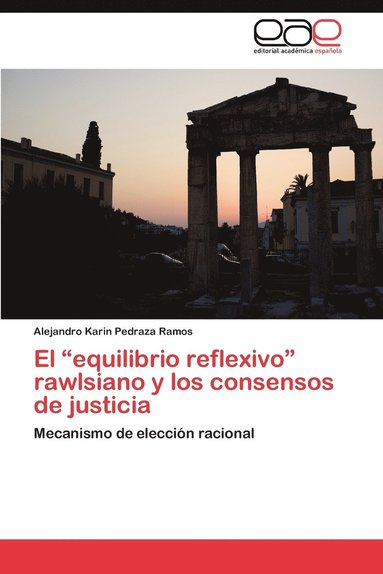 bokomslag El Equilibrio Reflexivo Rawlsiano y Los Consensos de Justicia